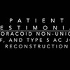 Check out this video testimonial after rare coracoid non-union
repair with AC joint dislocation.