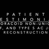 Check out this video testimonial after rare coracoid non-union
repair with AC joint dislocation.